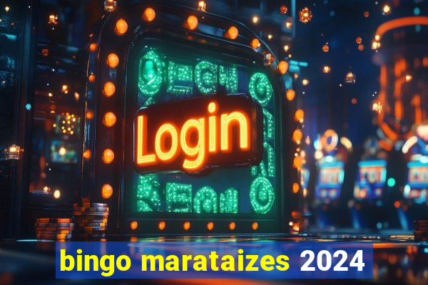 bingo marataizes 2024